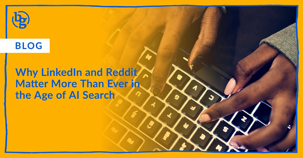 Why LinkedIn and Reddit Matter More Than Ever in the Age of AI Search