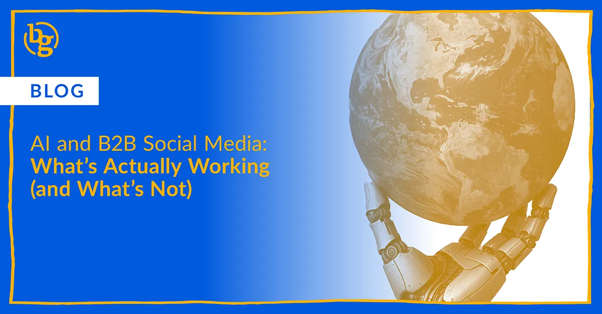 AI and B2B Social Media: What’s Actually Working (and What’s Not)