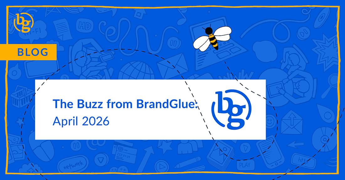The Buzz from BrandGlue: April 2026