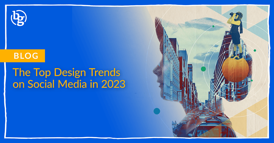 The Top Design Trends on Social Media in 2023 