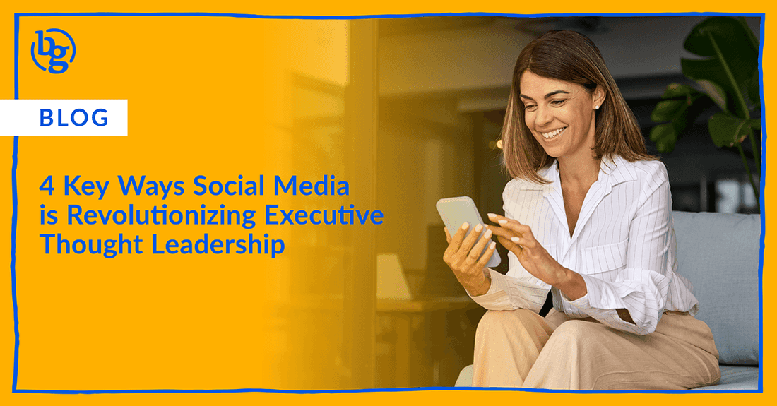 4 Key Ways Social Media is Revolutionizing Executive Thought Leadership