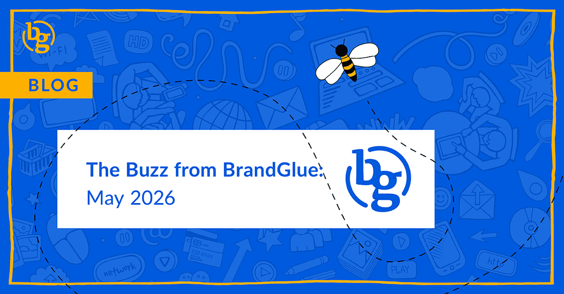 The Buzz from BrandGlue: May 2026