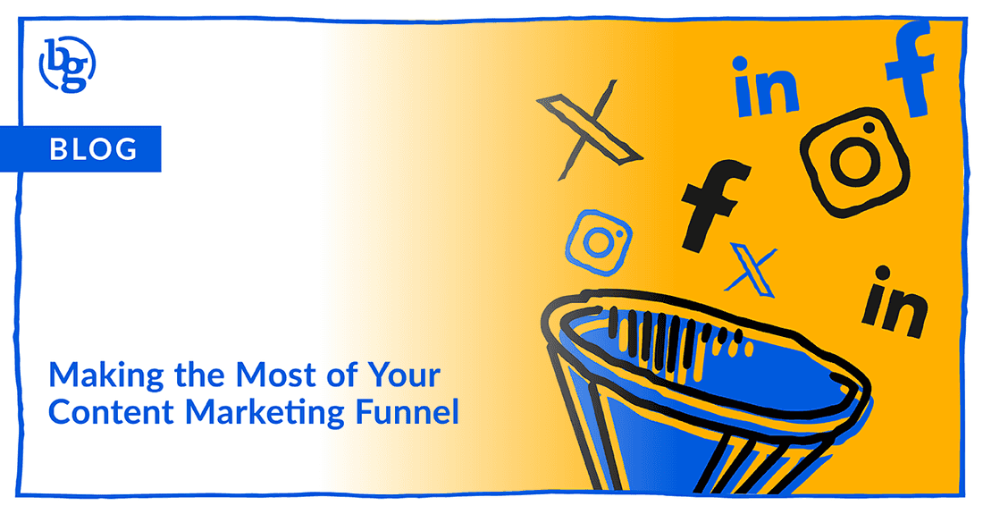 Making the Most of Your Content Marketing Funnel 